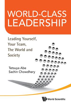 World-class Leadership: Leading Yourself, Your Team, the World and Society