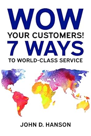 WOW Your Customers! 7 Ways to World-Class Service